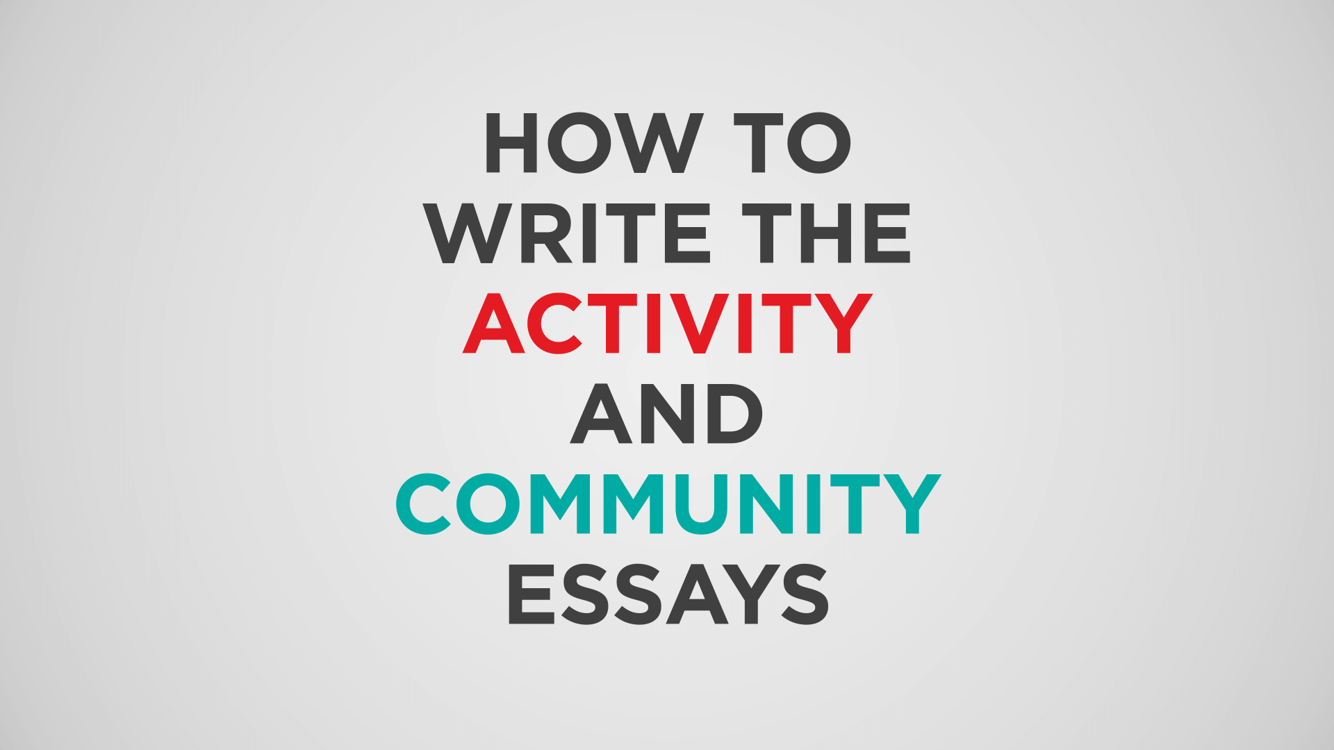 The College Application ‘Activity’ and ‘Community’ Essays: What You Need to Know