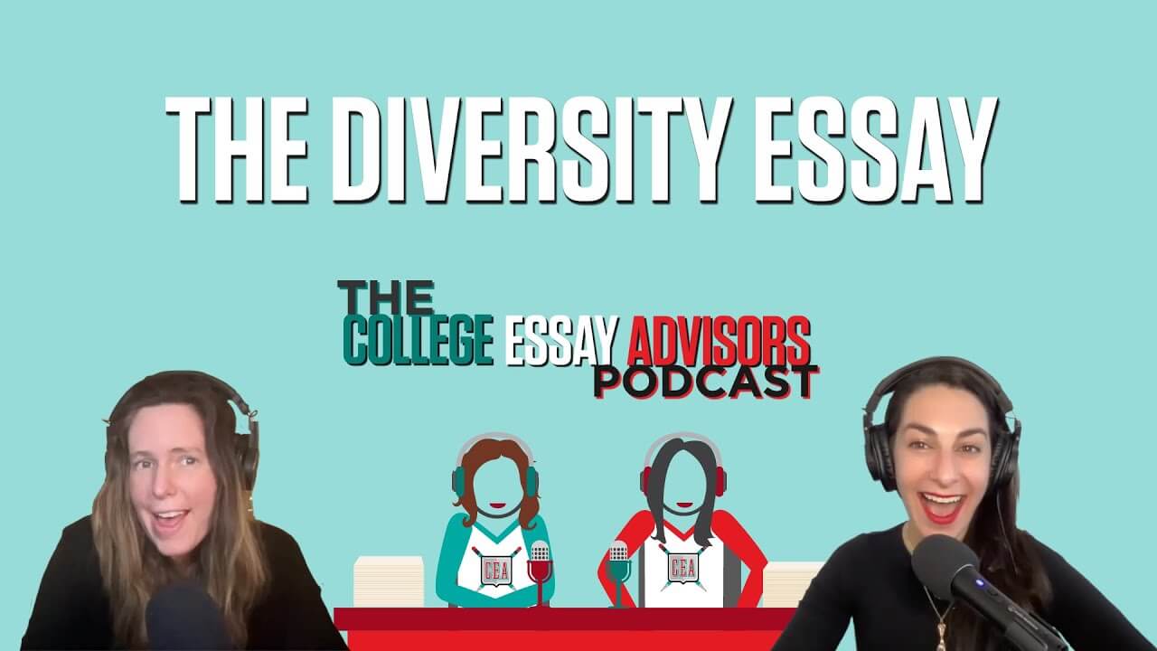 Episode 16: Everything You Need to Know About The Diversity Essay