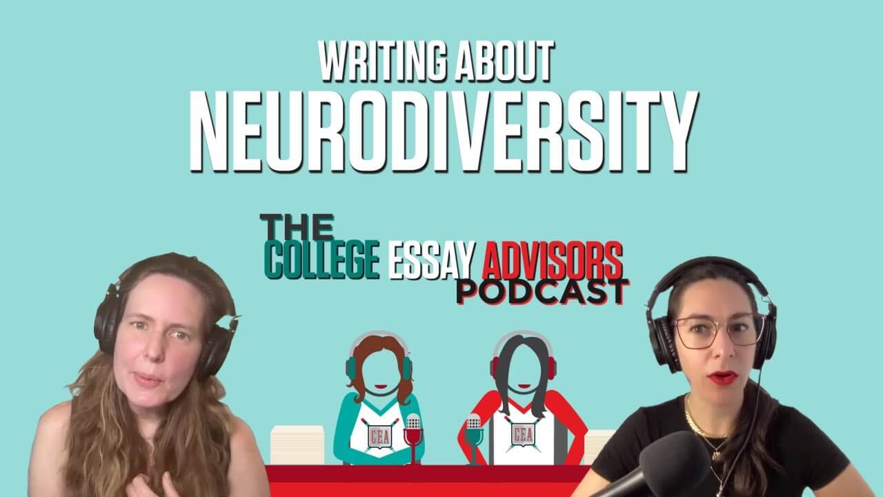 Episode 18: Writing about Neurodiversity and Learning Differences in Your College Essay