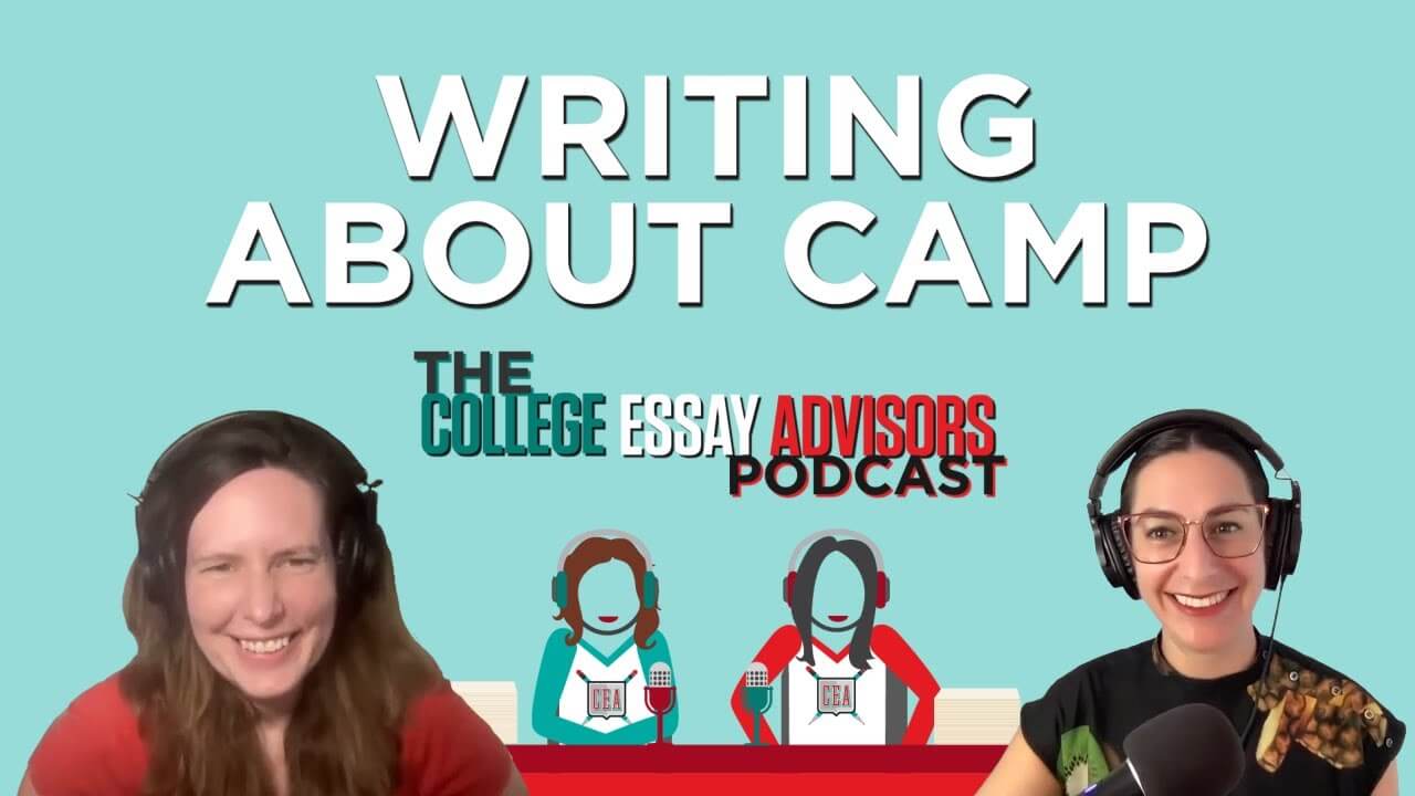 Episode 21: How to Write About Summer Camp Successfully in Your College Essay