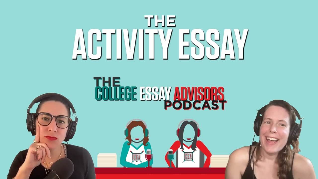 Episode 25: The Dos and Don’ts of the Activity Essay