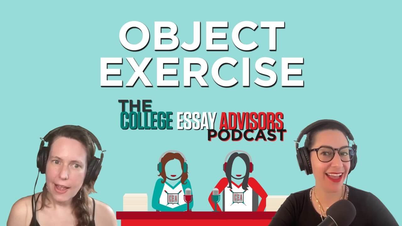 Episode 27: College Essay Brainstorming Exercises (Part 3: Objects)