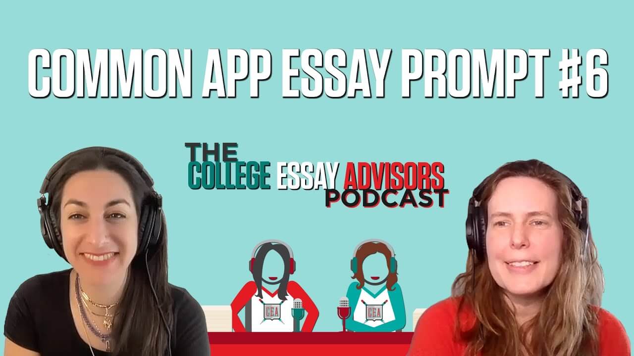 Episode 7: The Common App’s Prompt #6 (The Passion Essay)