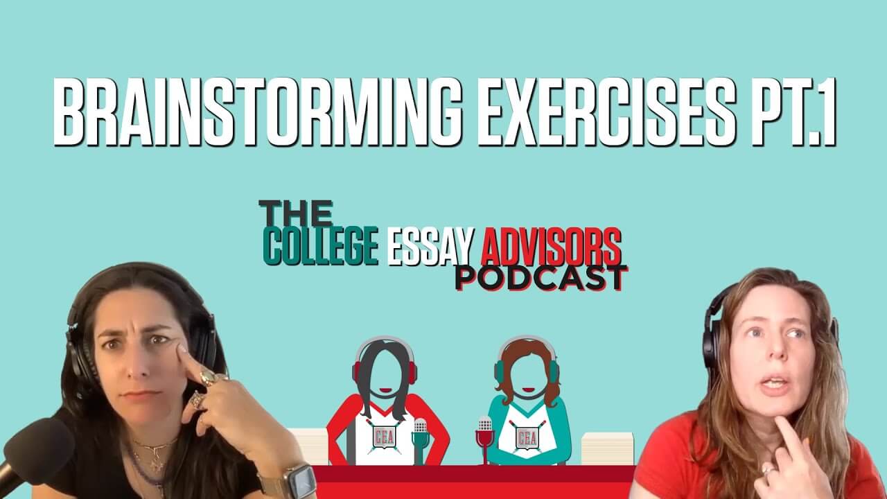 Episode 9: College Essay Brainstorming Exercises (Part 1: Things We Love)